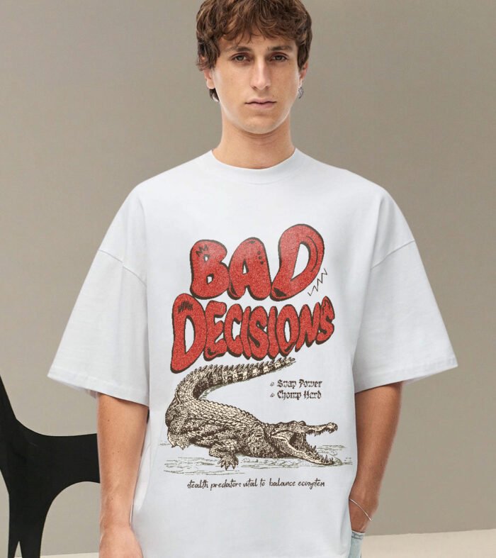 Bad Decision Men Printed Oversized  T-Shirt