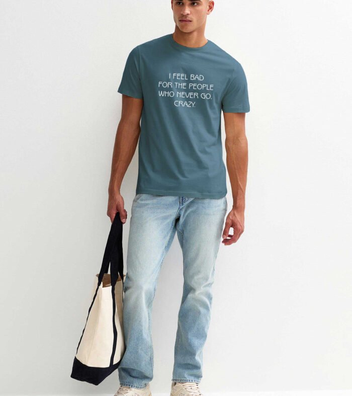 Go Crazy Half Sleeve T-Shirt